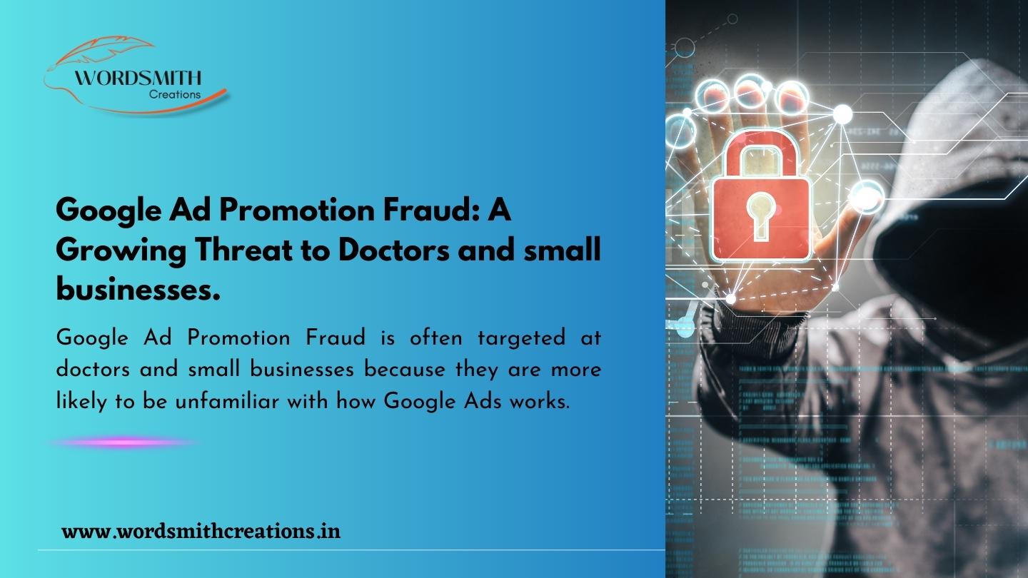 Google Ad Promotion Fraud: A Growing Threat to Doctors and small businesses.
