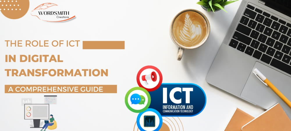 The Role of ICT in Digital Transformation: A Comprehensive Guide
